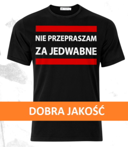 Koszulka "Nie Przepraszam za Jedwabne" / wPrawo.pl