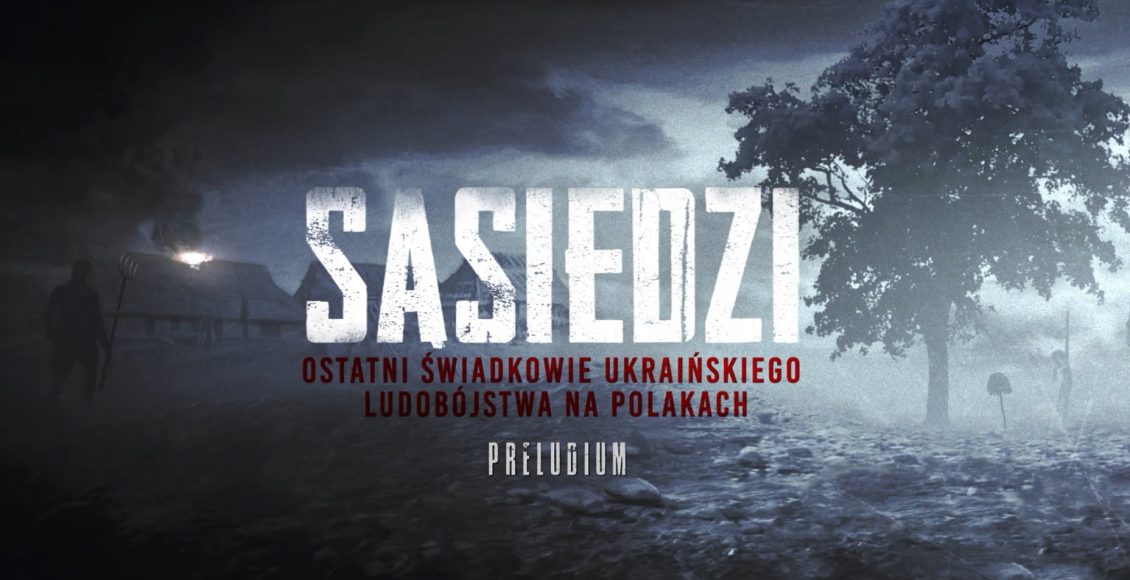 "Sąsiedzi", film Jacka Międlara o ukraińskim ludobójstwie na Polakach