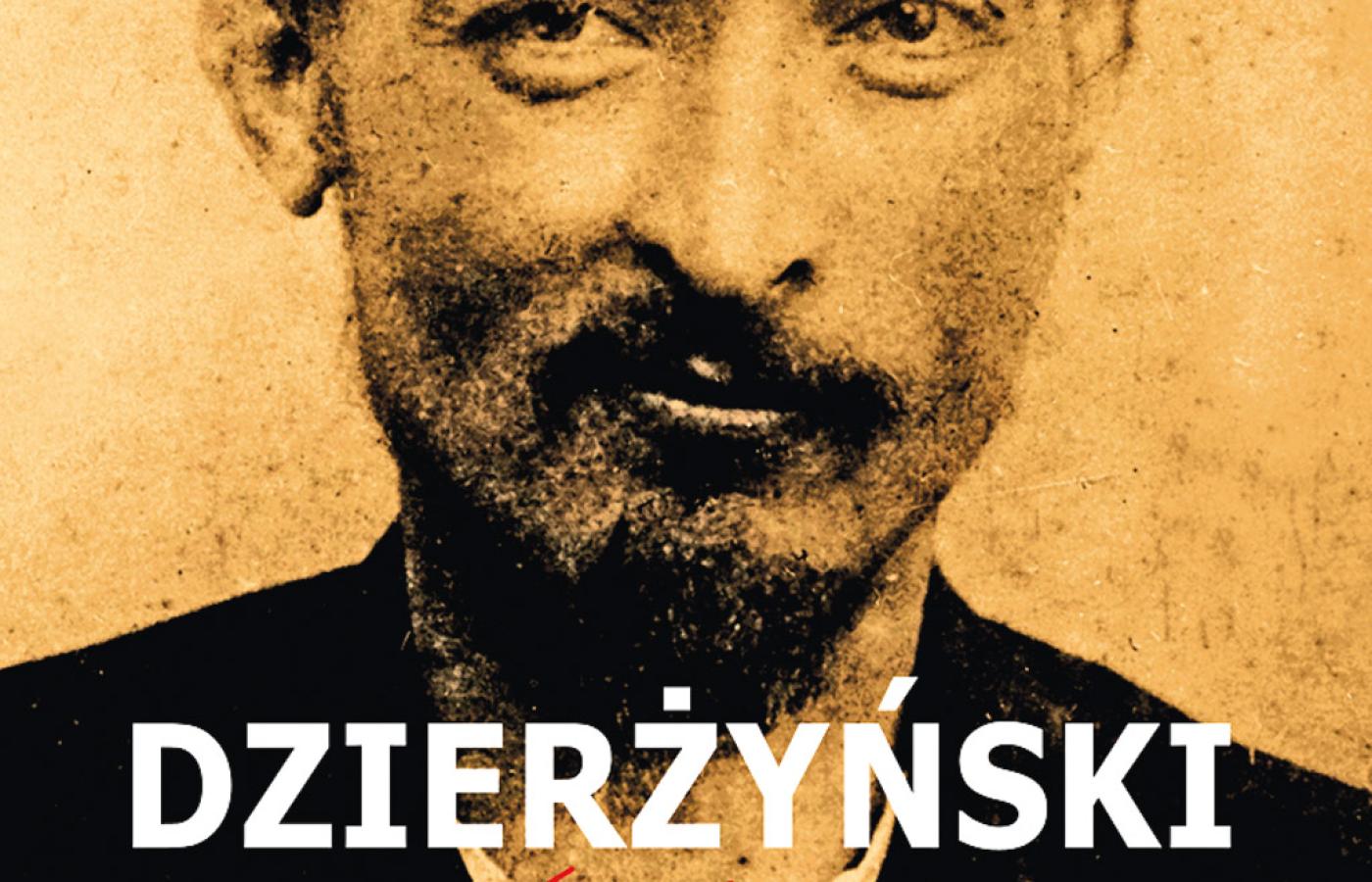„Dzierżyński. Miłość i rewolucja” – recenzja